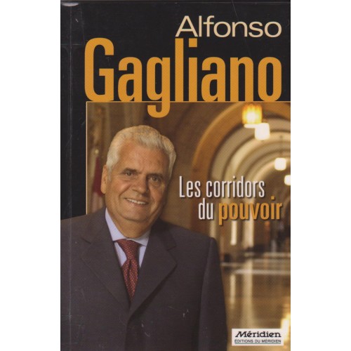 Les corridors du pouvoir  Alfonso Gagliano